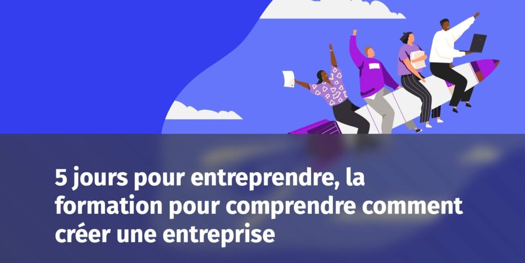 5 jours pour entreprendre